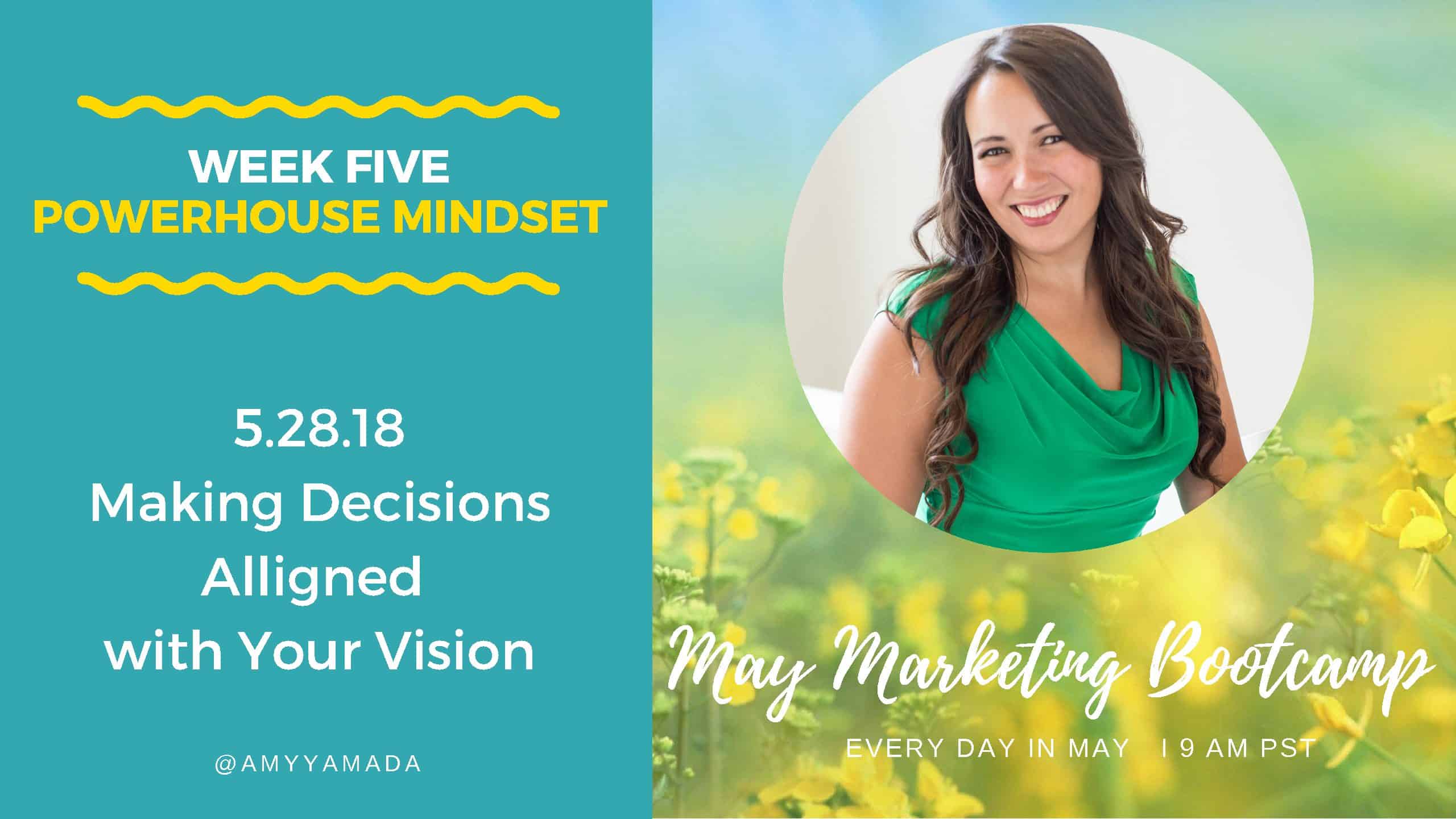 Making Decisions Aligned with Your Vision