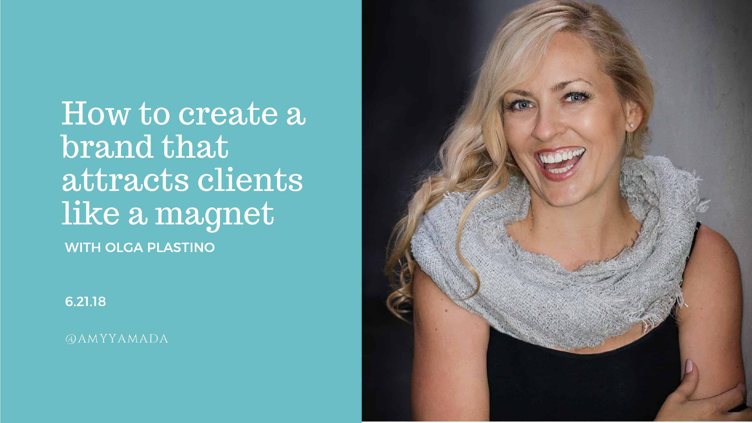 How to Create a Brand that Attracts Clients Like Magnet